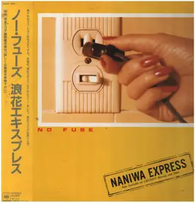 Naniwa Express - No Fuse