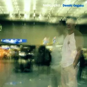 Naoki Kenji - Denshi Ongaku