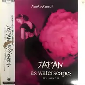 Naoko Kawai - Japan As Waterscape My Song II