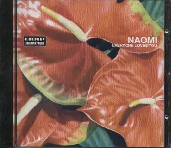 Naomi - Naomi - Everyone Loves You