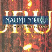 Naomi N'Uru - Too Poor For Payola