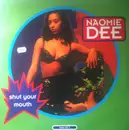 12inch Vinyl Single - Naomie Dee - Shut Your Mouth