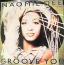 12inch Vinyl Single - Naomie Dee - Groove You