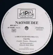 12inch Vinyl Single - Naomie Dee - Shut Your Mouth