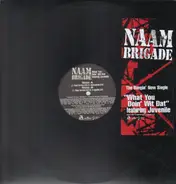 Naam Brigade - What You Doin' Wit Dat