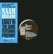 12'' - Naam Brigade Featuring Freeway - Early In The Game