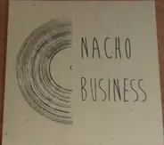 Nacho Business / Kittens Having Kittens - Nacho Business / Kittens Having Kittens