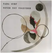 Nada Surf - Never Not Together