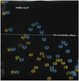 Nada Surf - Proximity Effect