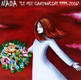 Nada - Le Mie Canzoncine 1999-2006