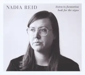 Nadia Reid - Listen To Formation,Look For The Signs