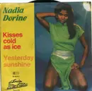 7'' - Nadia Dorine - Kisses Cold As Ice / Yesterday Sunshine