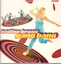 12inch Vinyl Single - Nadine Bronx - Gang Bang