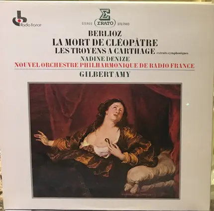 Nadine Denize , Nouvel Orchestre Philharmonique De Radio-France , Gilbert Amy - Berlioz: La Mort de Cleopatre / Les Troyens a Carthage