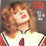 Nadine Expert - It's Up To You / I Did With The Rock And Roll