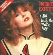 Nadine Expert - I Did With The Rock'n Roll