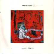 7inch Vinyl Single - Nadine Sah - Dreary Town
