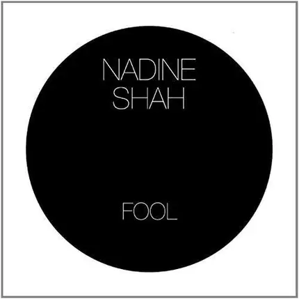 Nadine Shah - Fool/Stealing Cars (Limited