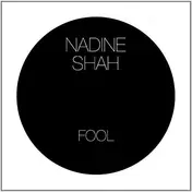 Nadine Shah - Fool/Stealing Cars (Limited
