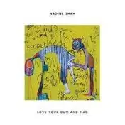 Nadine Shah - LOVE YOUR MUM AND MAD