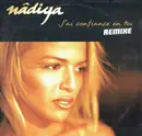 12inch Vinyl Single - Nâdiya - J'ai Confiance En Toi (Remixe)
