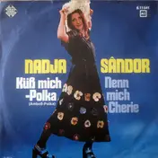 Nadja Sāndor - Küß Mich-Polka (Amboß Polka) / Nenn Mich Cherie