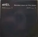 12inch Vinyl Single - Nael - Rendez-Vous On The Moon