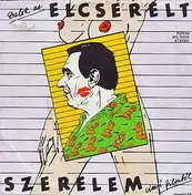 Nagy Feró - Dalok Az Elcserélt Szerelem Című Filmből
