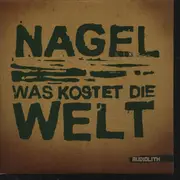 10'' - Nagel - Was Kostet Die Welt
