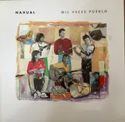 LP - Nahual - Mil Veces Pueblo