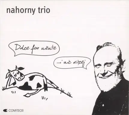 Nahorny Trio - Dolce Far Niente ...I Nic Więcej