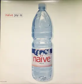 Naive - Joy Is