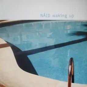 Naid - Waking Up