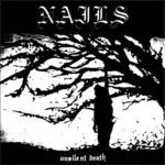Nails - Unsilent Death