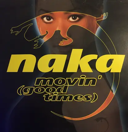 Naka - Movin' (Good Times)