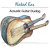 CD - Naked Ear - Acoustic Guitar Duolog