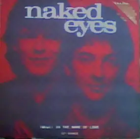 Naked Eyes - (What) In The Name Of Love