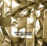 CD - Naked Lunch - All Is Fever