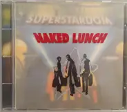 Naked Lunch - Superstardom