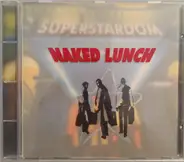 Naked Lunch - Superstardom