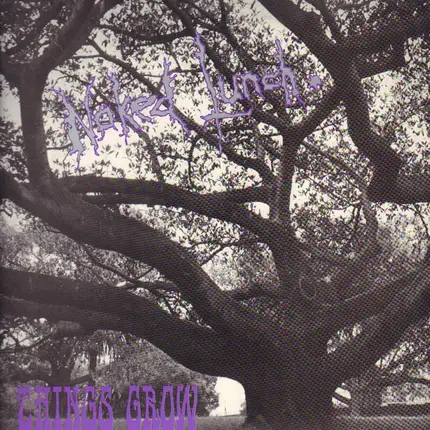 Naked Lunch - Things Grow