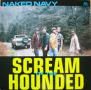LP - Naked Navy - Scream Of The Hounded