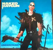 Naked Raygun - Understand?