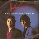 7'' - Naked Eyes - Always Something There To Remind Me