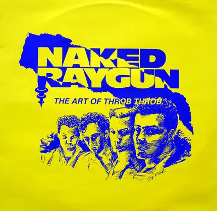 Naked Raygun - The Art Of Throb Throb