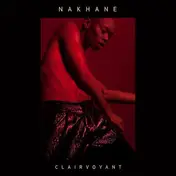 Nakhane - Clairvoyant