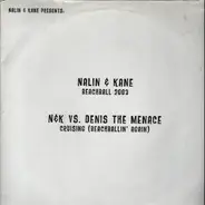 Nalin & Kane Presents Nalin & Kane / N&K vs. Denis The Menace - Beachball 2003 / Cruising (Beachballin' Again)