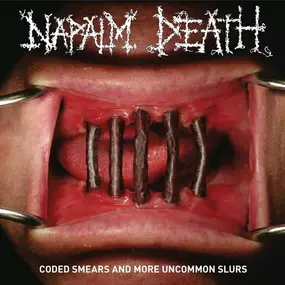 Napalm Death - Coded Smears & More Uncommon Slurs