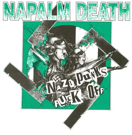 Napalm Death - Nazi Punks Fuck Off