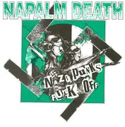 7inch Vinyl Single - Napalm Death - Nazi Punks Fuck Off - Green Cover, Black Vinyl